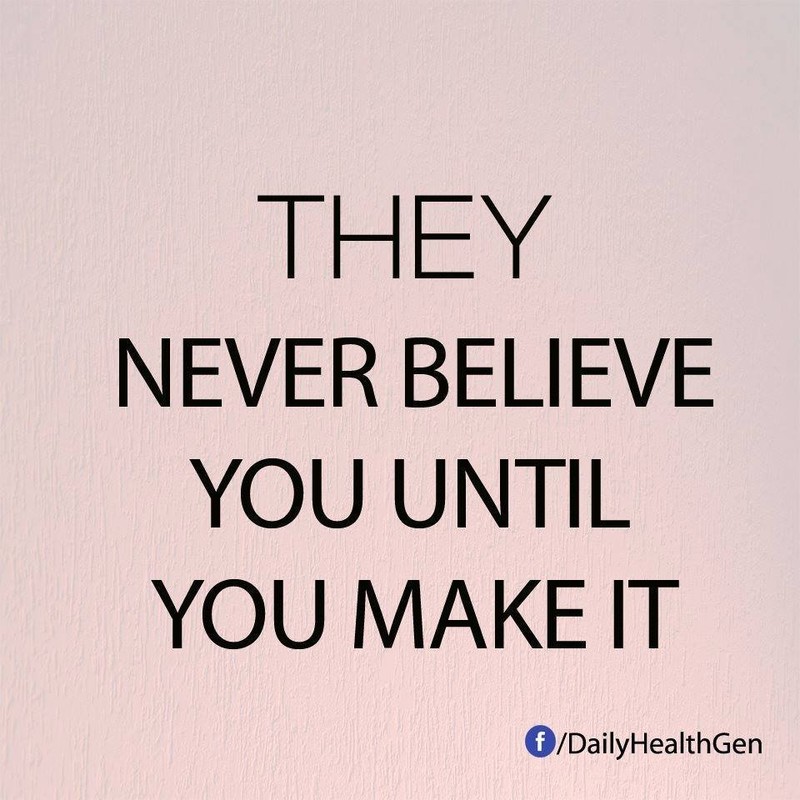 لا يصدقونك أبدا حتى تنجح