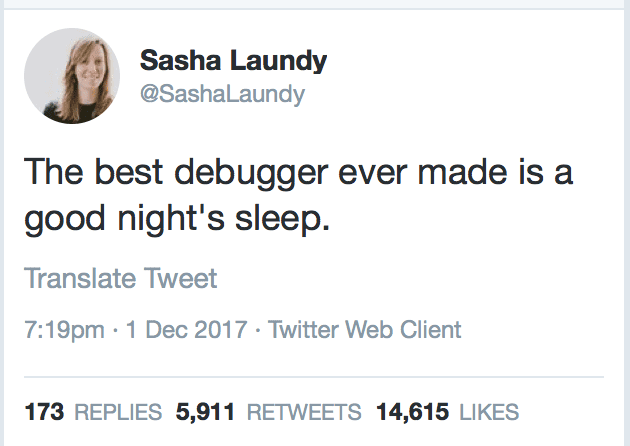 the_best_debugger_ever_made_is_a_good_nights_sleep