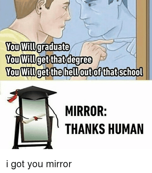 you-will-graduate-you-will-get-that-degree-you-will-8907931