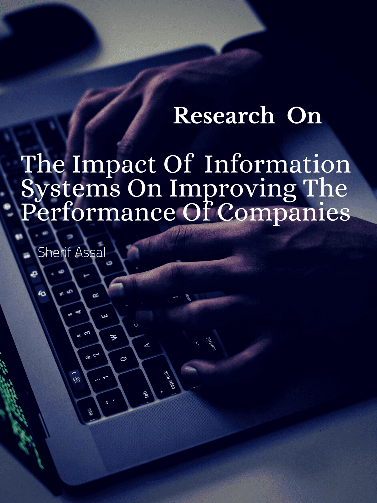 The impact of information systems on improving the performance of ...